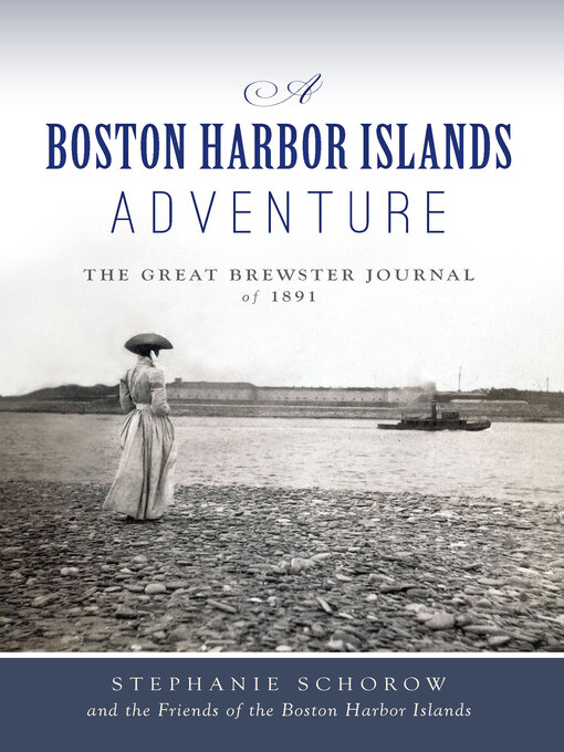 Title details for A Boston Harbor Islands Adventure by Stephanie Schorow - Available